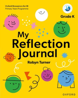 Oxford Resources for IB PYP: My Reflection Journal Kindergarten -  (Turner Robyn)(Paperback / softback)