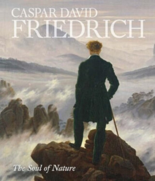 Caspar David Friedrich: The Soul of Nature -  (Hokanson Alison)(Pevná vazba)