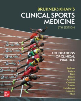 Clinical Sports Medicine: Foundations of Clinical Practice - Karim Khan, Peter Brukner