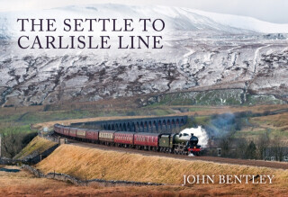 The Settle to Carlisle Line - John Bentley