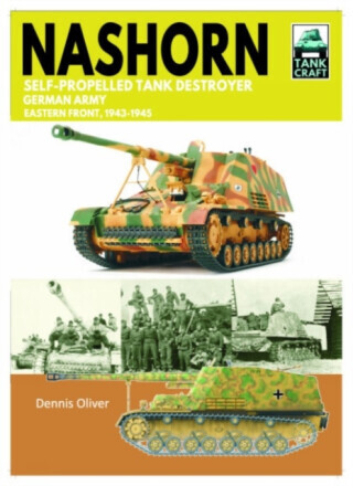 Tank Craft 45 Nashorn Self-Propelled Tank Destroyer - Oliver Dennis