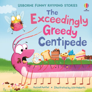The Exceedingly Greedy Centipede - Russell Punter