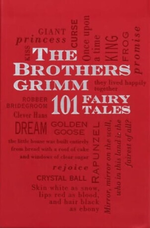 Brothers Grimm: 101 Fairy Tales - Jacob Grimm, Wilhelm Grimm