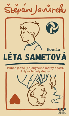 Léta sametová - Štěpán Javůrek