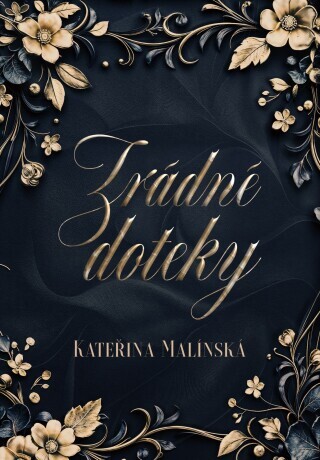 Zrádné doteky - Kateřina Malínská - e-kniha