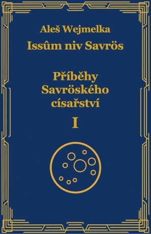 Příběhy Savröského císařství I. - Aleš Wejmelka - e-kniha