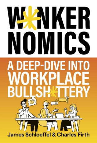 Wankernomics - Firth Charles, James Schloeffel