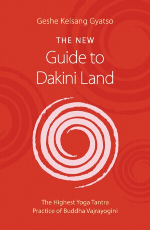The New Guide to Dakini Land - Geshe Kelsang Gyatso