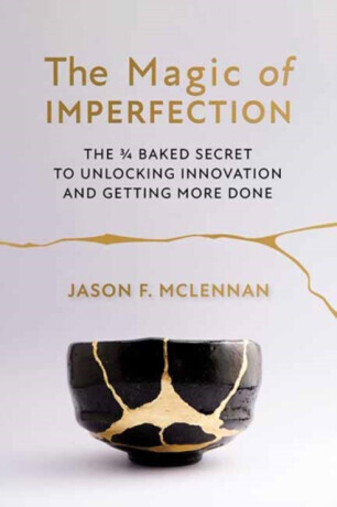 The Magic of Imperfection - Jason F. McLennan