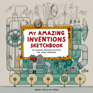 My Amazing Inventions Sketchbook - Regan Lisa