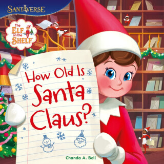 The Elf on the Shelf: How Old is Santa Claus? - The Elf on the Shelf