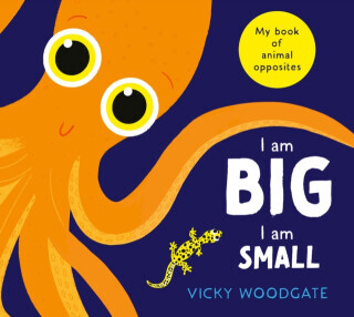 I am Big, I am Small - Vicky Woodgate