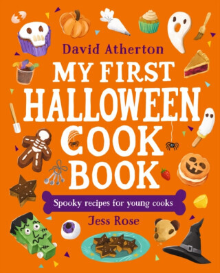 My First Halloween Cook Book: Spooky Recipes for Young Cooks - David Atherton