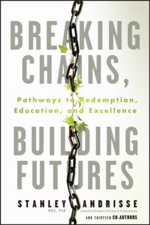 Breaking Chains, Building Futures - Stanley Andrisse