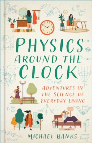 Physics Around the Clock - Michael Banks