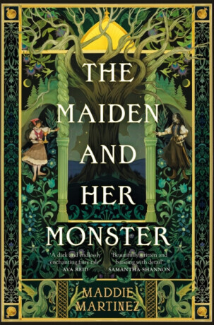 The Maiden and Her Monster - Maddie Martinez
