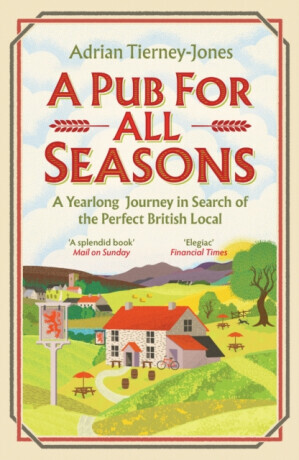 A Pub For All Seasons - Adrian Tierney-Jones