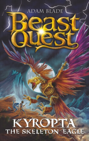 Beast Quest: Kyropta the Skeleton Eagle - Adam Blade