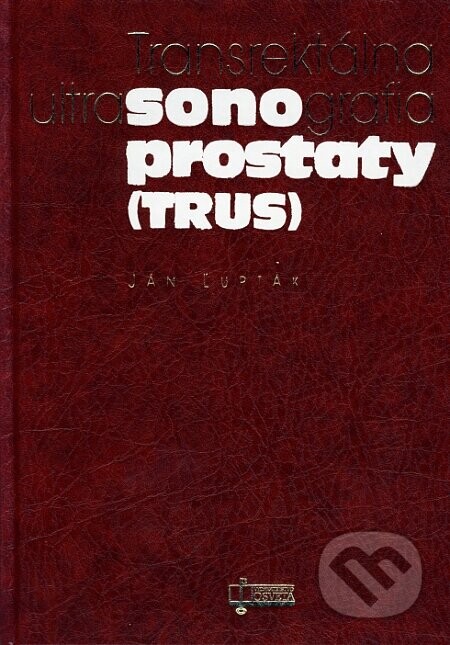 Transrektálna ultrasonografia prostaty - Ján Ľupták