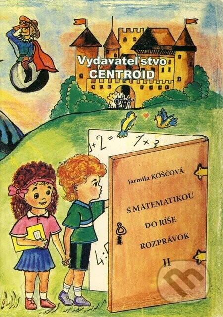 S matematikou do ríše rozprávok II. - Jarmila Koščová