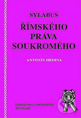 Sylabus římského práva soukromého - Antonín Hrdina