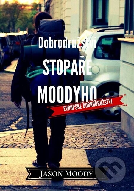 Dobrodružství stopaře Moodyho – Evropské dobrodružství - Jason Moody