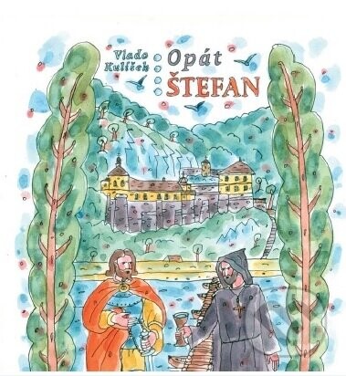 Opát Štefan - Vlado Kulíšek
