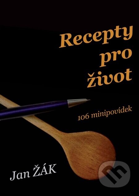 Recepty pro život - Jan Žák