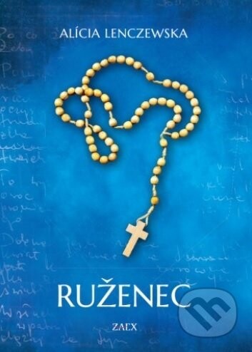Ruženec - Alícia Lenczewska