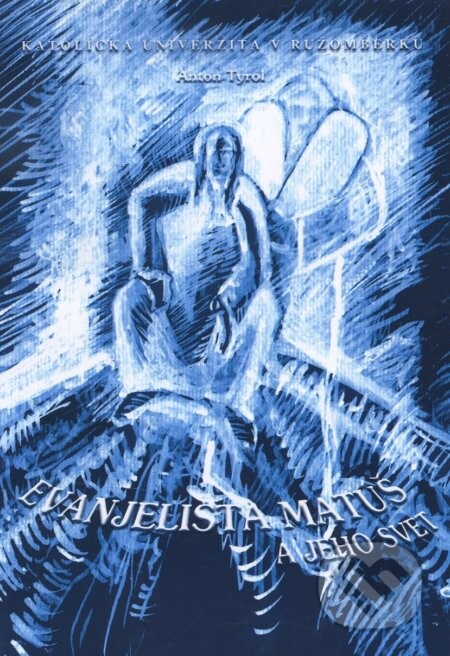 Evanjelista Matúš a jeho svet - Anton Tyrol