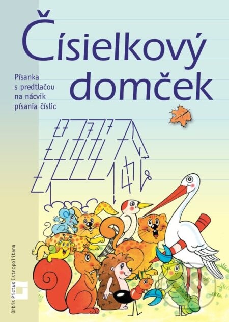Čísielkový domček - Ingrid Jančiarová, Ľuba Nguyen