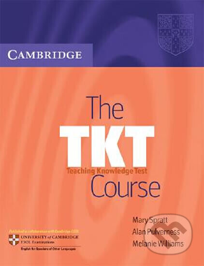 The TKT Course: Teaching Knowledge Test - Mary Spratt