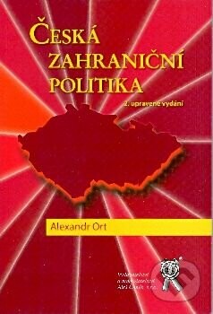 Česká zahraniční politika - Alexandr Ort