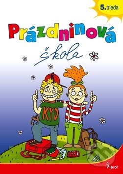 Prázdninová škola 5. trieda - Petr Šulc, Naděžda Rusňáková