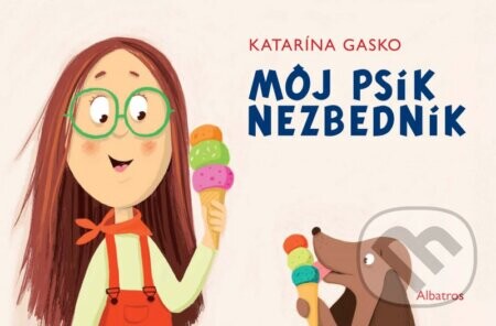 Môj psík Nezbedník - Katarína Gasko