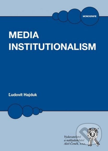Media Institutionalism - Ľudovít Hajduk