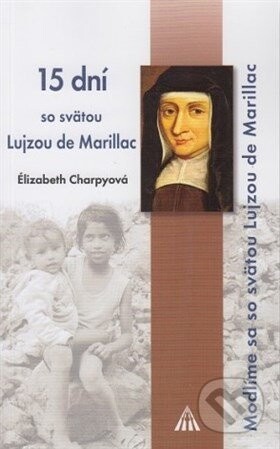 15 dní so svätou Lujzou de Marillac - Ělizabeth Charpy