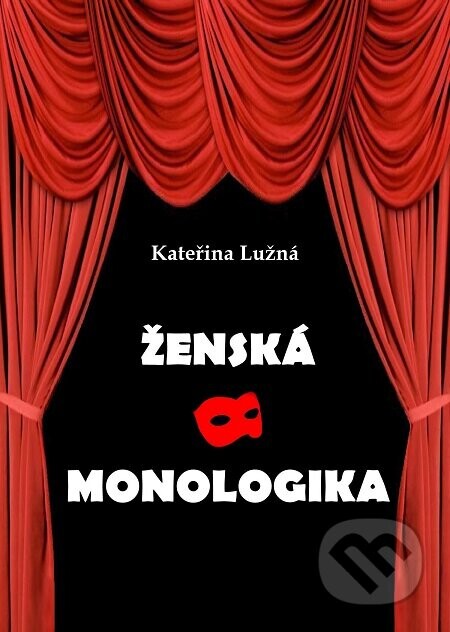 Ženská monologika - Lužná Kateřina