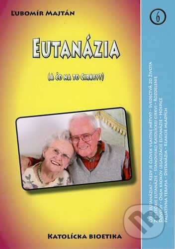 Eutanázia - Ľubomír Majtán