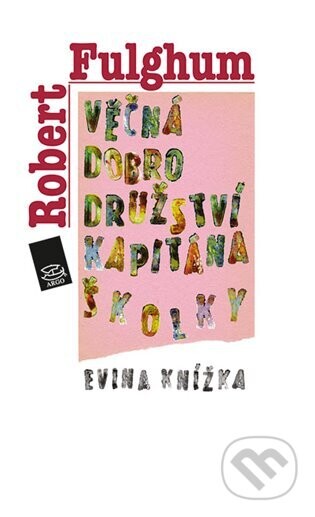 Věčná dobrodružství Kapitána Školky - Robert Fulghum