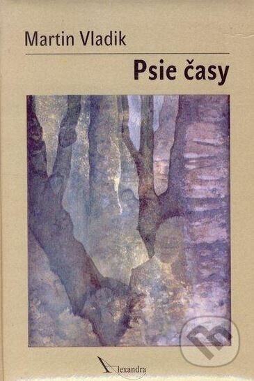 Psie časy - Martin Vladik