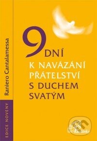 9 dní k navázání přátelství s Duchem Svatým - Raniero Cantalamessa