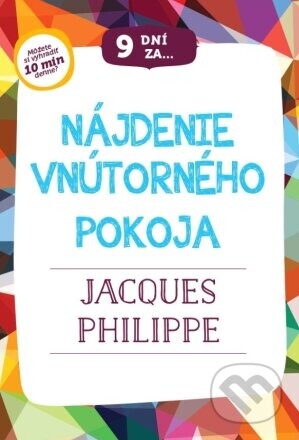 9 dní za nájdenie vnútorného pokoja - Jacques Philippe