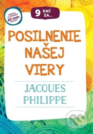 9 dní za posilnenie našej viery - Jacques Philippe