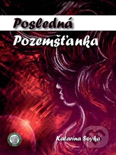 Posledná Pozemšťanka - Katarína Soyka
