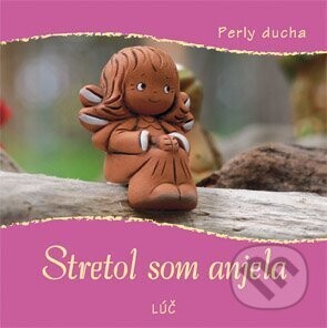 Stretol som anjela - Lúč