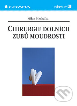 Chirurgie dolních zubů moudrosti - Milan Machálka