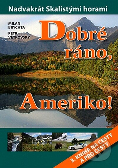 Dobré ráno, Ameriko! - Milan Brychta, Petr Větrovský
