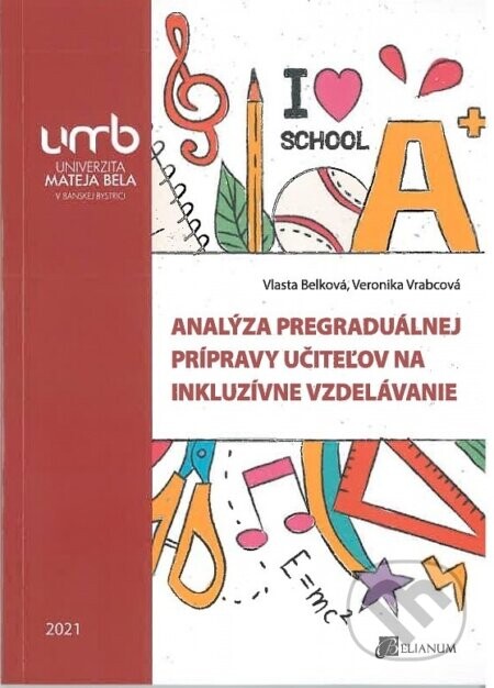 Analýza pregraduálnej prípravy učiteľov na inkluzívne vzdelávanie - Vlasta Belková