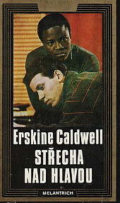 Střecha nad hlavou - Erskine Caldwell